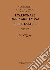 I carbonari della montagna – Sulle lagune. E-book. Formato PDF ebook