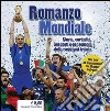 Romanzo Mondiale: Storia, curiosità, aneddoti e personaggi della rassegna iridata. E-book. Formato PDF ebook di Francesco Cianfarani