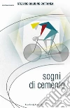 Sogni di Cemento. E-book. Formato EPUB ebook di Stefano Baudino Cattanea