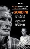 I Gordini - Una fameja ad fénómenUn padre, un figlio. Storie romantiche tra ciclismo e boxe, sport di sacrificio per capire la vita. E-book. Formato Mobipocket ebook