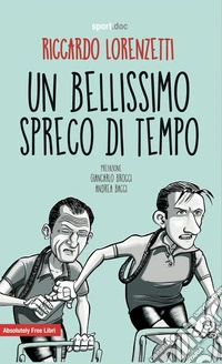 Un bellissimo spreco di tempo. E-book. Formato Mobipocket ebook