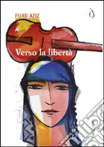 Verso la libertà. E-book. Formato EPUB ebook