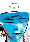 Visage bleu. E-book. Formato EPUB ebook