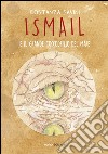 Ismail e il grande coccodrillo del mare. E-book. Formato EPUB ebook