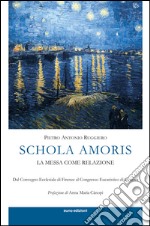 Schola amoris. E-book. Formato EPUB ebook