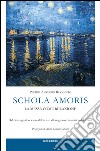 Schola amoris. E-book. Formato EPUB ebook
