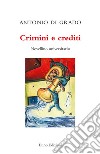 Crimini e creditiNovellino universitario. E-book. Formato Mobipocket ebook di Antonio Di Grado