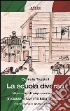La scuola diversaManuale di sopravvivenza (in classe e fuori) fra Italia e Svizzera. E-book. Formato Mobipocket ebook