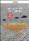 A LampedusaAffari, malaffari, rivolta e sconfitta dell’isola che voleva diventare la porta d’Europa. E-book. Formato EPUB ebook