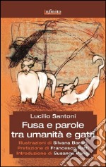 Fusa e parole  tra umanità e gatti. E-book. Formato EPUB ebook