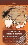 Fusa e parole tra umanità e gatti. E-book. Formato Mobipocket ebook di Lucilio Santoni