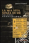 La mia vita senza di meMemorie dai Balcani di una donna sempre disobbediente. E-book. Formato EPUB ebook di Jasmina Tešanovic