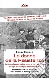 Le donne della ResistenzaLa trasmissione della memoria nel racconto dei figli e delle figlie delle partigiane. E-book. Formato Mobipocket ebook