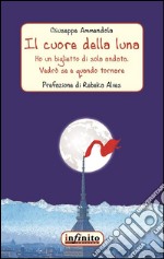 Il cuore della lunaHo un biglietto di sola andata. Vedrò se e quando tornare. E-book. Formato EPUB