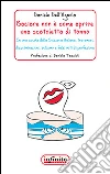 Baciare non è come aprire una scatoletta di tonno: In una scuola della Svizzera italiana, tra amori, discriminazioni, bullismo e falsi miti di perfezione. E-book. Formato Mobipocket ebook di Daniele Dell’Agnola