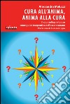 Cura all’anima, anima alla curaIl counseling religioso come guida terapeutica dell’essere umano. E-book. Formato EPUB ebook di Alessandro Meluzzi