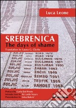 Srebrenica. The days of shame. E-book. Formato EPUB ebook