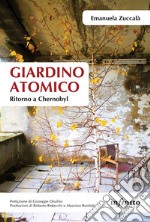 Giardino atomicoRitorno a Chernobyl. E-book. Formato Mobipocket ebook