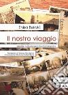 Il nostro viaggioIdentità multiculturale in Bosnia Erzegovina. E-book. Formato Mobipocket ebook