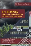 In BosniaViaggio sui resti della guerra, della pace e della vergogna. E-book. Formato EPUB ebook di Pierfrancesco Curzi