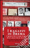 I ragazzi di Brema28 gennaio 1966, il tragico viaggio della Nazionale italiana di nuoto. E-book. Formato Mobipocket ebook