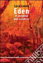 EdenIl paradiso può uccidere. E-book. Formato EPUB ebook