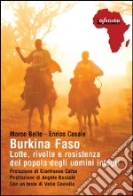 Burkina FasoLotte, rivolte e resistenza del popolo degli uomini integri. E-book. Formato EPUB ebook