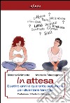 In attesaQuattro anni o quaranta settimane, la dolce attesa per diventare famiglia. E-book. Formato EPUB ebook di Simona Girimonte