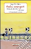 Radici emergenti: Storie di identità e territori. E-book. Formato EPUB ebook di Se.po.fà. Onlus