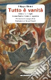 Tutto è vanità: Omicidi e intrighi in una Parma malata di superbia. E-book. Formato Mobipocket ebook di Filippo Binini