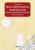 Non so come sia da voi, ma da noi è cosìFavole per un percorso alla nonviolenza. E-book. Formato EPUB ebook