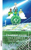 Proprio come una cometaStoria della Chapecoense e della Superga d’America. E-book. Formato EPUB ebook