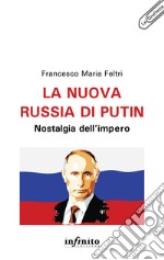 La nuova Russia di Putin: Nostalgia dell’impero. E-book. Formato EPUB ebook