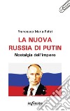 La nuova Russia di Putin: Nostalgia dell’impero. E-book. Formato EPUB ebook