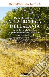 Alla ricerca dell’Alania: Al confine con la Georgia, il protettorato russo una volta noto come Ossezia del sud. E-book. Formato EPUB ebook