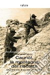 Cauriòl, la montagna del riscattoUna vicenda di guerra e umanità. E-book. Formato EPUB ebook di Romano Ferrari