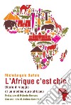 L'Afrique c'est chicDiario di viaggio di un medico euro-africano. E-book. Formato EPUB ebook di Michelangelo Bartolo