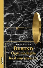 BehindOgni medaglia ha il suo rovescio. E-book. Formato Mobipocket