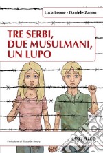 Tre serbi, due musulmani, un lupo. E-book. Formato Mobipocket ebook