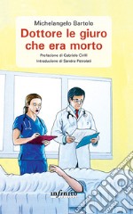 Dottore le giuro che era morto. E-book. Formato EPUB ebook