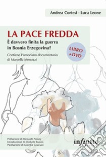 La pace freddaÈ davvero finita la guerra in Bosnia Erzegovina?. E-book. Formato Mobipocket ebook di Luca Leone