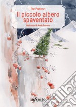 Il piccolo albero spaventato. E-book. Formato Mobipocket ebook