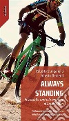 Always StandingIn bicicletta contro la sindrome di Arnold-Chiari. E-book. Formato EPUB ebook