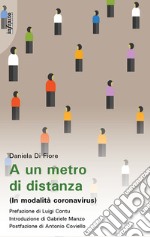 A un metro di distanza(In modalità coronavirus). E-book. Formato Mobipocket