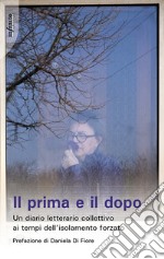 Il prima e il dopoUn diario letterario collettivo ai tempi dell’isolamento forzato. E-book. Formato EPUB ebook