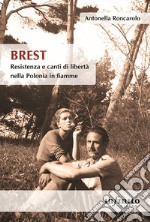 BrestResistenza e canti di libertà nella Polonia in fiamme. E-book. Formato EPUB ebook