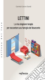 LettiniLa mia singolare terapia per raccontare una famiglia del Novecento. E-book. Formato EPUB ebook