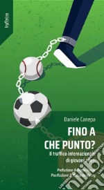 Fino a che punto?Il traffico internazionale di giovani atleti. E-book. Formato EPUB ebook