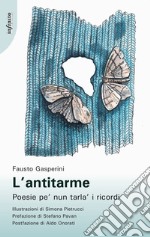 L’antitarmePoesie pe’ nun tarlà li ricordi. E-book. Formato EPUB