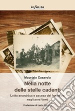 Nella notte delle stelle cadentiLotta anarchica e ascesa del fascismo negli anni Venti. E-book. Formato EPUB ebook